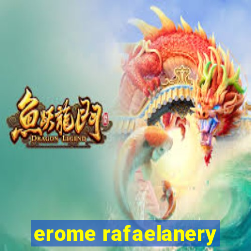 erome rafaelanery